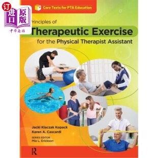 海外直订医药图书Principles of Therapeutic Exercise for the Physical Therapist Assistant 物理治疗师助理的治疗性运动