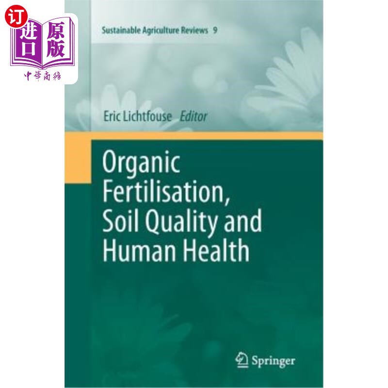 海外直订Organic Fertilisation, Soil Quality and Human Health 有机肥、土壤质量与人类健康