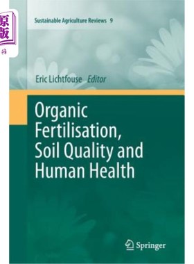 海外直订Organic Fertilisation, Soil Quality and Human Health 有机肥、土壤质量与人类健康