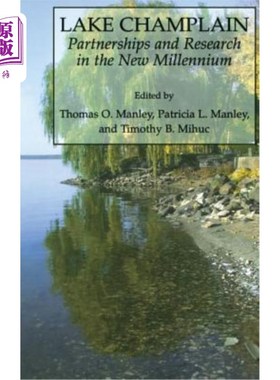 海外直订Lake Champlain: Partnerships and Research in the New Millennium 尚普兰湖:新千年的伙伴关系和研究
