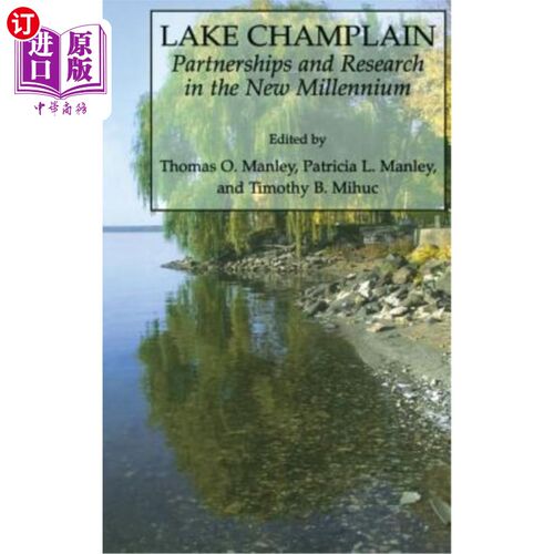 海外直订Lake Champlain: Partnerships and Research in the New Millennium 尚普兰湖:新千年的伙伴关系和研究