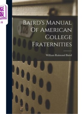 海外直订Baird's Manual Of American College Fraternities 贝尔德美国大学兄弟会手册