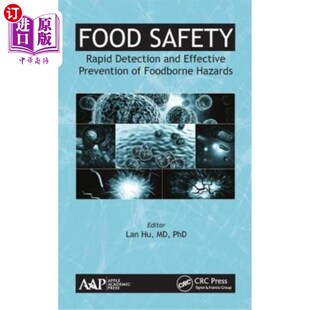 海外直订医药图书Food Safety: Rapid Detection and Effective Prevention of Foodborne Hazards 食品安全:快速检测和有效