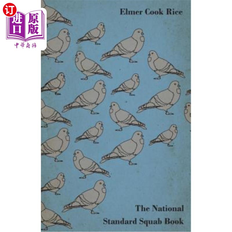 海外直订The National Standard Squab Book - A Practical Manual for the Installation of a  国家标准的雏鸽手册-成功安