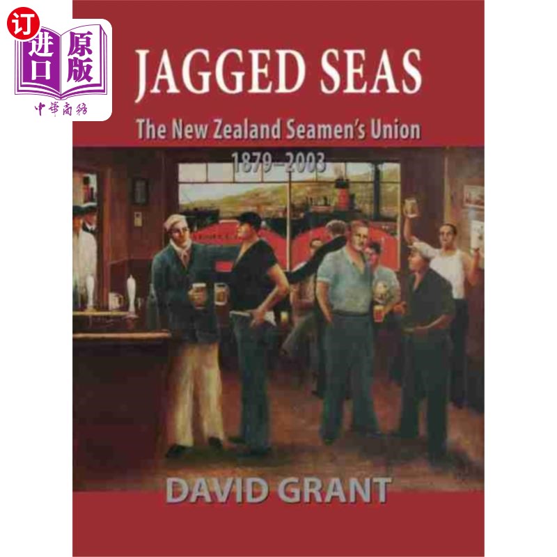 海外直订Jagged Seas: the New Zealand Seamen's Union 1879...参差不齐的海洋:新西兰海员工会1879- 2003