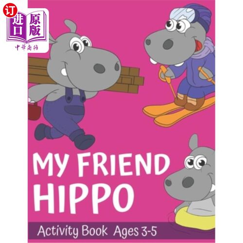 海外直订My Friend Hippo Activity Book For ages 3-5: Jumbo Hippo Drawings and Dot-To-Dot  我的朋友河马活动书3-5岁:巨