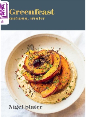 预售 奈杰尔 斯莱特 绿色的盛宴 秋天 冬天 英文原版 Greenfeast Autumn Winter A Cookbook  Nigel Slater【中商原版】