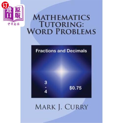 海外直订Mathematics Tutoring: Word Problems - Fractions and Decimals 数学辅导:文字问题-分数和小数