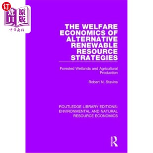 Wet 福利经 Resource Strategies Renewable Economics Alternative 替代可再生资源战略 海外直订The Forested Welfare