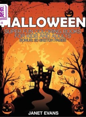 海外直订Halloween: Super Fun Coloring Books for Kids and Adults (Bonus: 20 Sketch Pages) 万圣节：为儿童和成人准备的