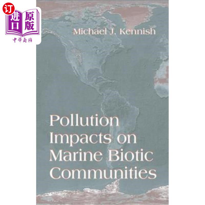 海外直订Pollution Impacts on Marine Biotic Communities 污染对海洋生物群落的影响