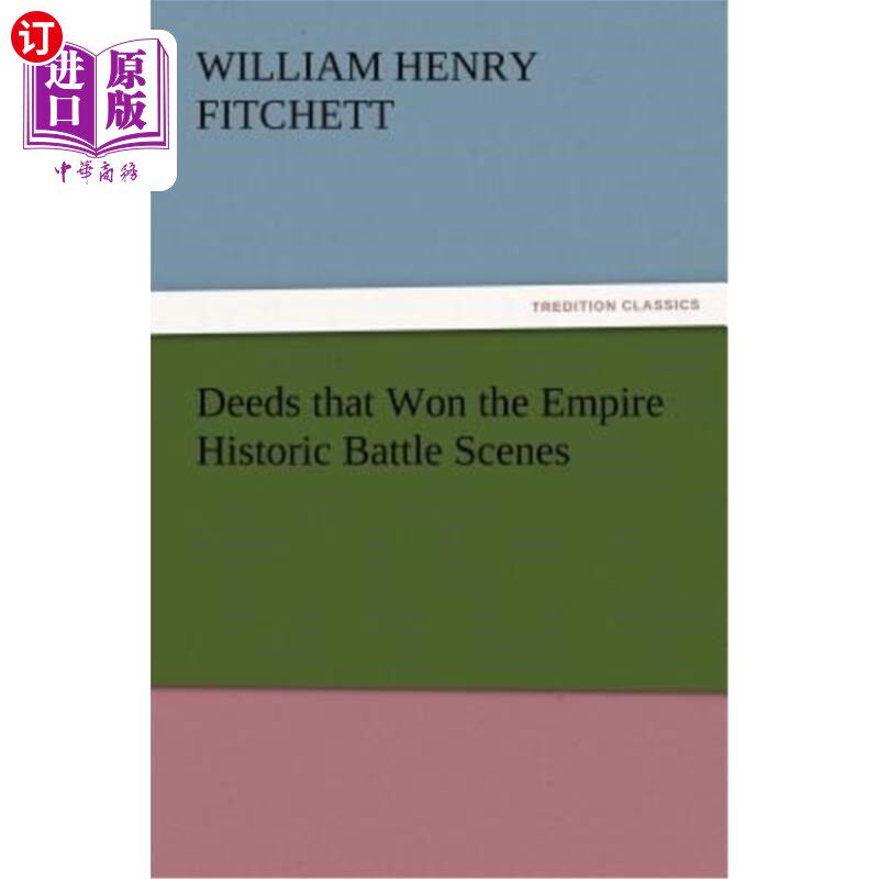 海外直订Deeds That Won the Empire Historic Battle Scenes 赢得帝国历史战斗场面的事迹