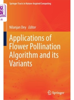 海外直订Applications of Flower Pollination Algorithm and Its Variants 花卉授粉算法及其变体的应用