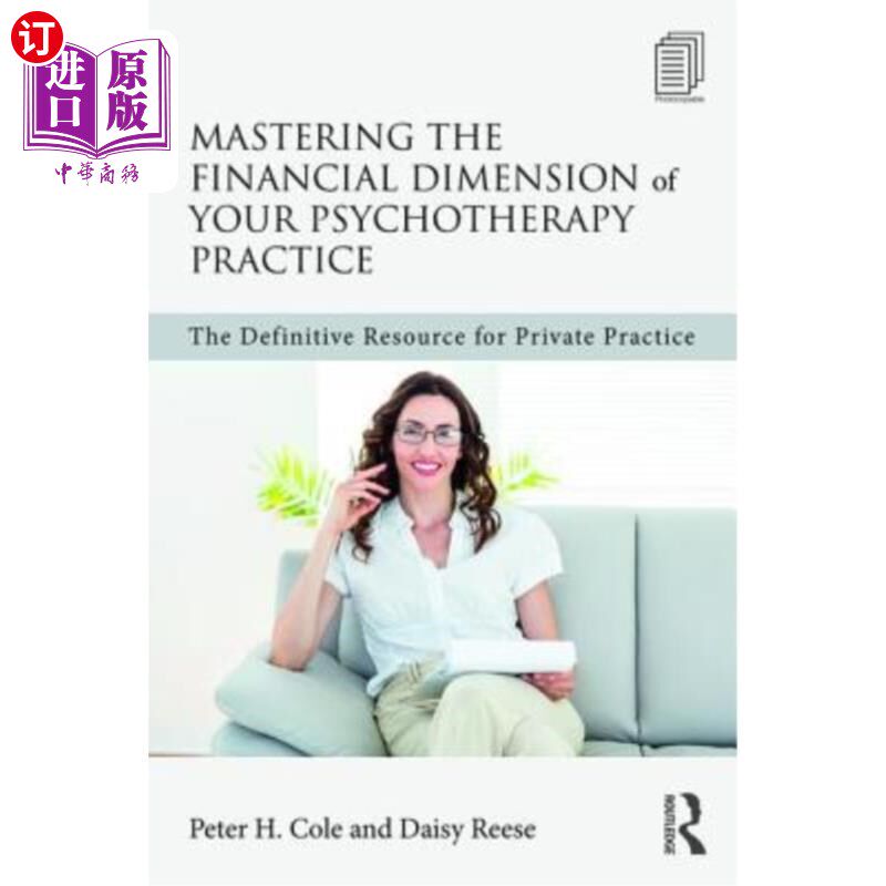 海外直订医药图书Mastering the Financial Dimension of Your Psychotherapy Practice: The Definitive 掌握心理治疗实践的