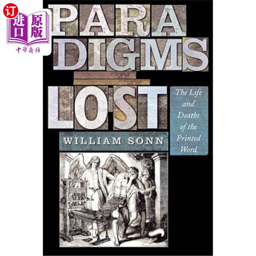 海外直订Paradigms Lost: The Life and Deaths of the Printed Word 范式的迷失:印刷文字的生与死