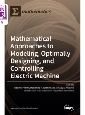 海外直订Mathematical Approaches to Modeling, Optimally Designing, Mathematical Approache 数学方法建模，优化设计，数