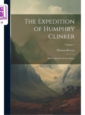 海外直订The Expedition of Humphry Clinker: With a Memoir of the Author; Volume 1 汉弗莱·克林克的远征：附作者回忆录