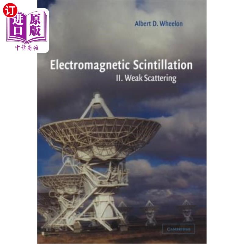 海外直订Electromagnetic Scintillation: Volume 2, Weak Scattering 电磁闪烁：第二卷，弱散射