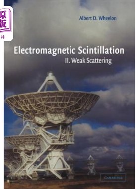 海外直订Electromagnetic Scintillation: Volume 2, Weak Scattering 电磁闪烁：第二卷，弱散射