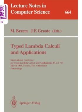 海外直订Typed Lambda Calculi and Applications: International Conference on Typed Lambda  类型化Lambda Calcu