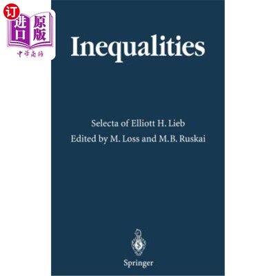 海外直订Inequalities: Selecta of Elliott H. Lieb 不等式：Elliott H.Lieb的Selecta