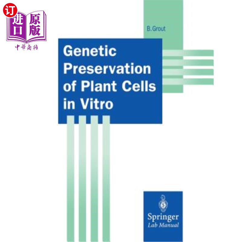 海外直订Genetic Preservation of Plant Cells in Vitro 植物细胞的体外遗传保存