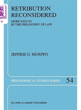 海外直订Retribution Reconsidered: More Essays in the Philosophy of Law 再论报应：法律哲学中的更多论文