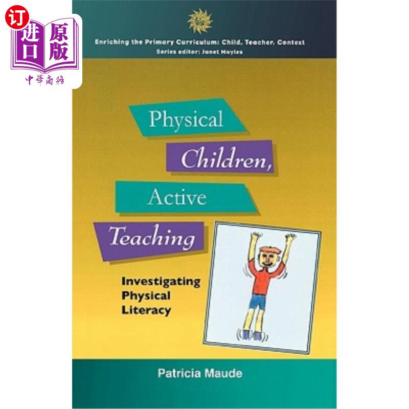 海外直订Physical Children, Active Teaching 身体健康的孩子,积极的教学