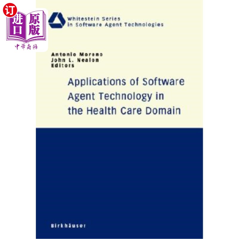 海外直订Applications of Software Agent Technology in the Health Care Domain 软件代理技术在医疗领域的应用