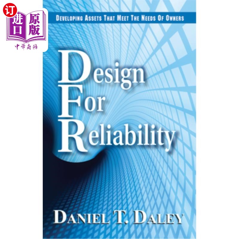 海外直订Design for Reliabiliity: Developing Assets That Meet the Needs of Owners 可靠性设计：开发满足所有者需求的资