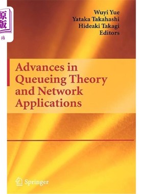海外直订Advances in Queueing Theory and Network Applications 排队论与应用研究进展