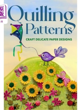 海外直订Quilling Patterns: Craft Delicate Paper Designs: Paper Crafts dro Kids 毛笔图案：工艺精致的纸设计：纸工艺品