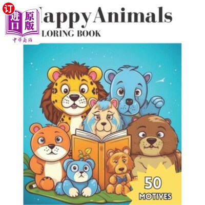 海外直订Happy Animals Coloring book: with 50 different animal motives to spark creativit 快乐动物涂色书:有50种不同