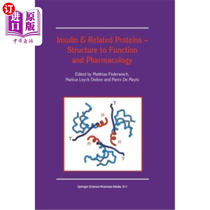 海外直订医药图书Insulin & Related Proteins -- Structure to Function and Pharmacology 胰岛素及其相关蛋白的结构与功能
