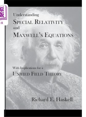 海外直订Understanding Special Relativity and Maxwell's Equations: With Implications for  理解狭义相对论和麦克斯韦方