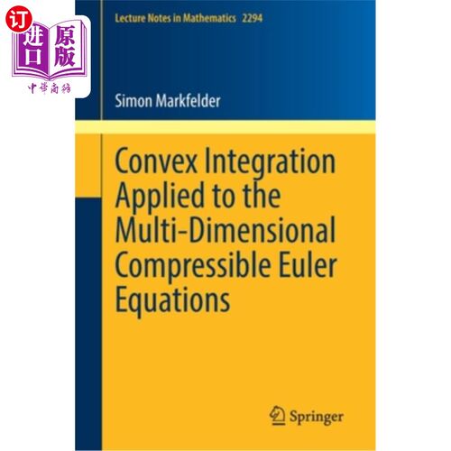 海外直订Convex Integration Applied to the Multi-Dimensional Compressible Euler Equations 凸积分在多维可压缩欧拉方程