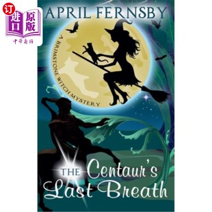 海外直订The Centaur's Last Breath 半人马的最后一口气