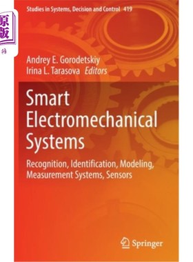 海外直订Smart Electromechanical Systems: Recognition, Identification, Modeling, Measurem 智能机电系统:识别，识别，建模