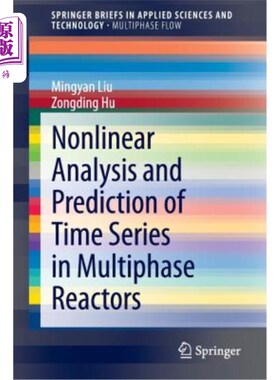 海外直订Nonlinear Analysis and Prediction of Time Series in Multiphase Reactors 多相反应器时间序列的非线性分析与预
