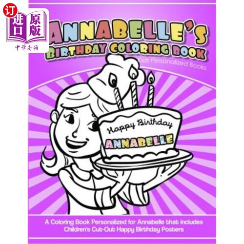 海外直订Annabelle's Birthday Coloring Book Kids Personalized Books: A Coloring Book Pers 安娜贝利的生日彩绘书儿童个