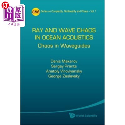 海外直订Ray and Wave Chaos in Ocean Acoustics: Chaos in Waveguides 海洋声学中的射线和波混沌：波导中的混沌