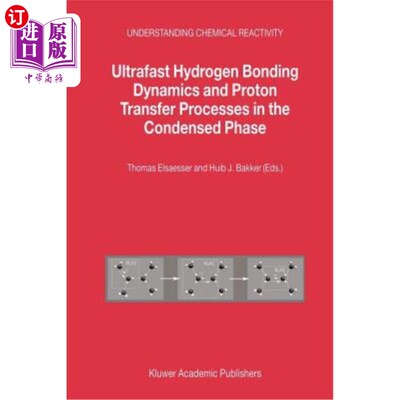 海外直订Ultrafast Hydrogen Bonding Dynamics and Proton Transfer Processes in the Condens 凝聚态中超快氢键动力学和质子转