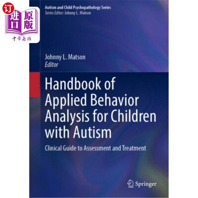 海外直订Handbook of Applied Behavior Analysis for Children with Autism: Clinical Guide t 自闭症儿童应用行为分析手册