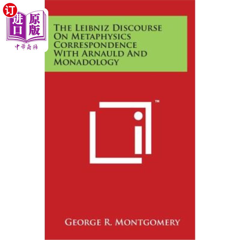 海外直订The Leibniz Discourse On Metaphysics Correspondence With Arnauld And Monadology 莱布尼茨的形而上学话语与阿