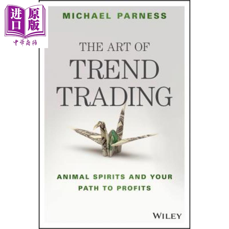 现货趋势交易的艺术动物精神与您的盈利之路 The Art Of Trend Trading英文原版 Michael Parness中商原�-封面