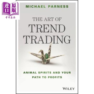 现货 趋势交易的艺术 动物精神与您的盈利之路 The Art Of Trend Trading 英文原版 Michael Parness 中商原�