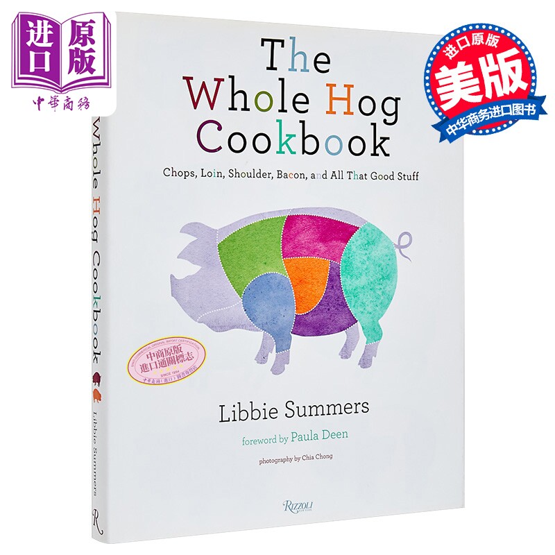 整猪食谱 排骨里脊肉肩肉培根和所有好吃的东西 The Whole Hog Cookbook 英文原版 Libbie Summers 美食食谱【中商原版】