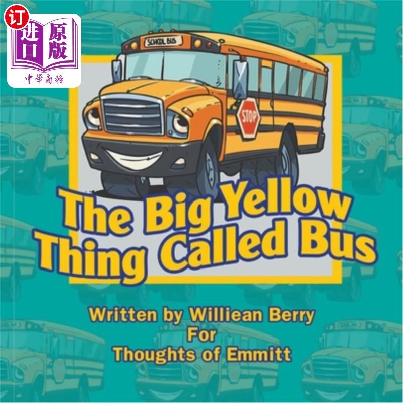 海外直订The Big Yellow Thing Called Bus 那个叫巴士的黄色大家伙