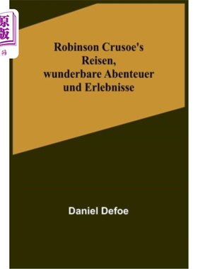 海外直订德语 Robinson Crusoe's Reisen, wunderbare Abenteuer und Erlebnisse 罗宾逊克鲁索游记，伟大的冒险和经验