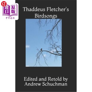 海外直订Thaddeus Fletcher's Birdsongs 萨迪斯·弗莱彻的鸟歌